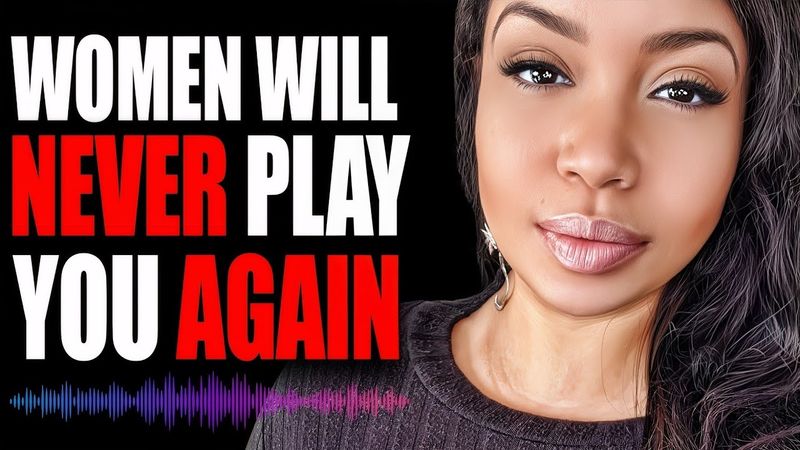 Once You Understand THIS About Women, You'll Never Get Played Again