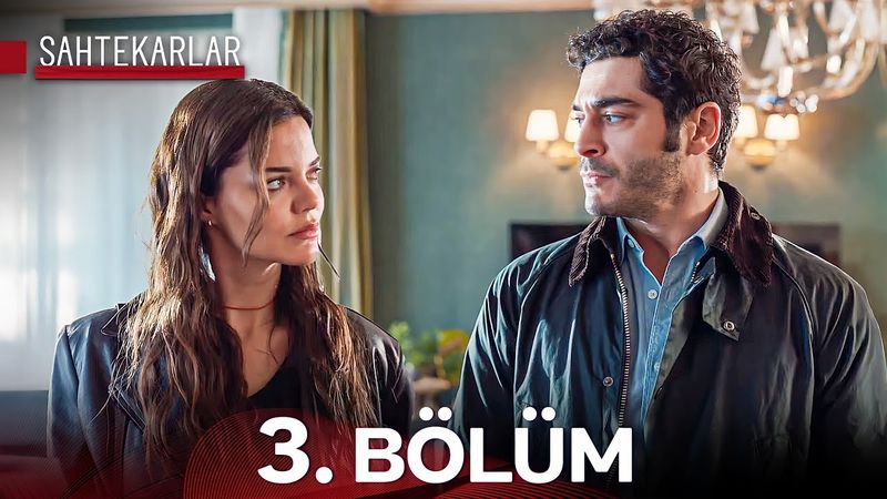 Sahtekarlar 3. Bölüm