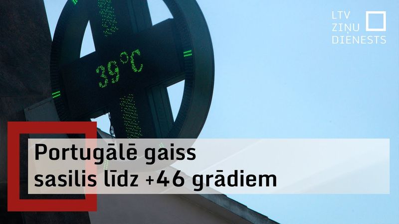 Eiropā turpinās karstuma vilnis; bojā gājuši 2 cilvēki
