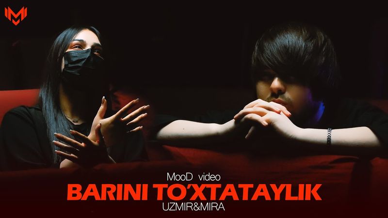 UZmir & Mira - Barini to'xtataylik (MooD video)