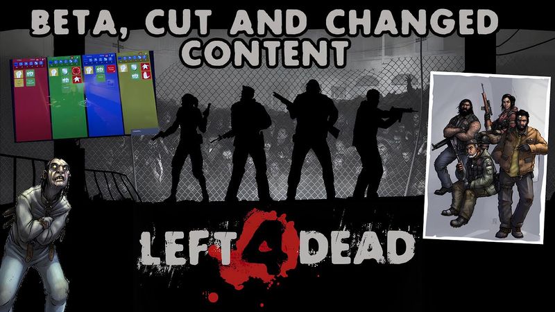 Left 4 Dead's Beta, Cut And Changed Content