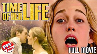 TIME OF HER LIFE | Full FANTASY ROMANCE Movie HD
