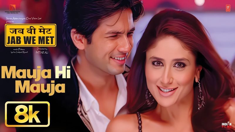 Mauja Hi Mauja 8K Full Song | Shahid Kapoor, Kareena Kapoor Khan | Jab We Met | Pritam | Mika Singh