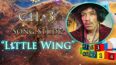 Building Chords - Ch. 3 | Part 3 (Song Study - "Little Wing")