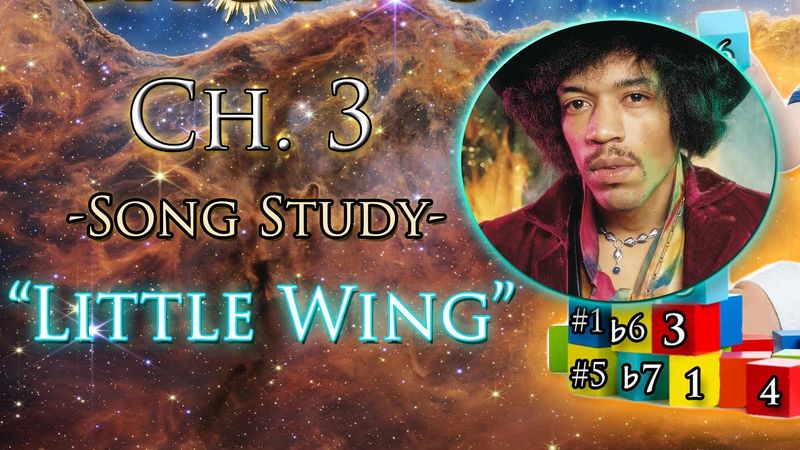 Building Chords - Ch. 3 | Part 3 (Song Study - "Little Wing")