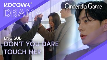 The CEO Stopped Her… Right Before She Slapped Gu Hana | Cinderella Game EP28 | KOCOWA+