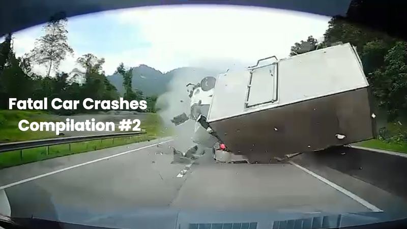 Fatal Car Crashes Compilation #2