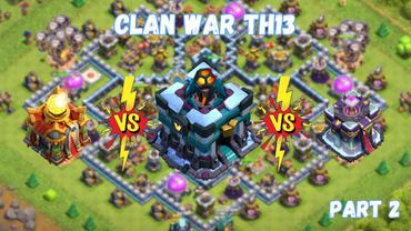 Clan War TH13 vs (TH15 & TH16) Part 2