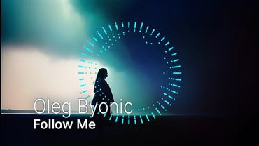 Oleg Byonic - Follow Me