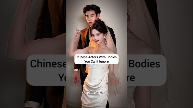 Chinese Actors Who Redefined Perfect Physique🥵 #youtubeshorts #trending #dylanwang #baijingting
