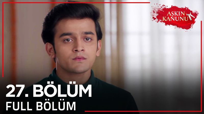 Aşkın Kanunu 27. Bölüm
