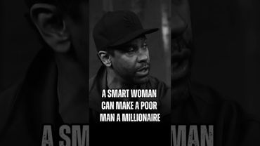 A smart woman can make a poor man a millionaire...! Denzel Washington #motivation #quotes #woman
