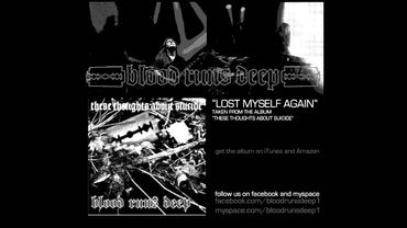 Blood Runs Deep - Lost Myself Again (Official)