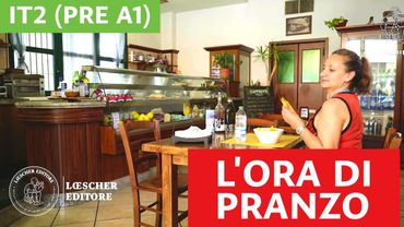 Italiano per stranieri - L'ora di pranzo (PRE A1)