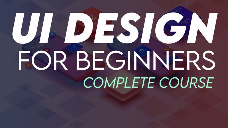 UI Design Tutorial For Beginners - (Full Course)