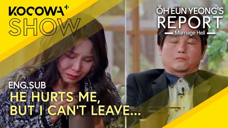 Even If It Hurts.. I Still Want to Be With Him | Oh Eun Yeong's Report Marriage Hell EP127 | KOCOWA+