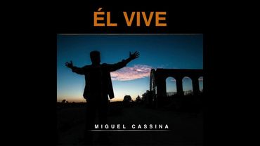 Miguel Cassina - ÉL VIVE (audio oficial)