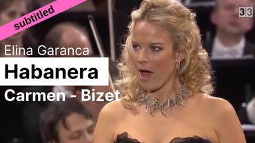 Elina Garanca ♪ Habanera (Carmen, Bizet) ♪ sous-titres français et anglais
