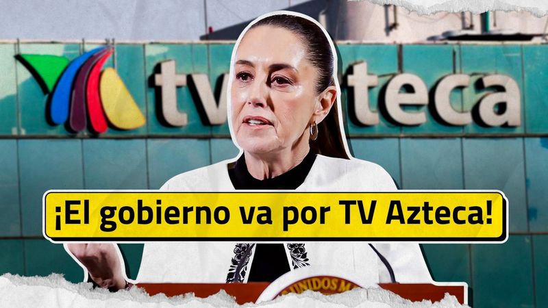 Nacionalizar TV Azteca: ¿ocurrencia, provocación o advertencia?