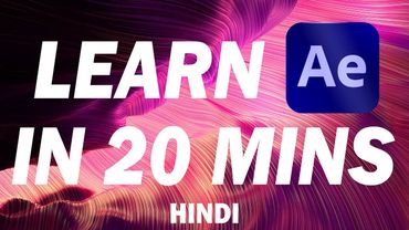 Learn  After Effects in 20 Minutes! Beginner Tutorial In Hindi