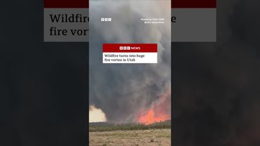 This is the moment a wildfire in Utah turned into a huge fire vortex. #BBCNews