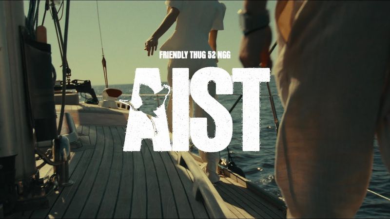 FRIENDLY THUG 52 NGG - Aist