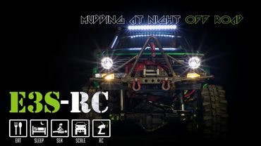 E3S-RC/ HiLUX TRUGGY SCX10 - MUDDiNG at NiGHT Off ROAD - SCALE RC TRUCK  4X4