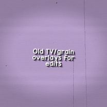 Requested TV / VHS / grain overlays for edits! • You can save these u...