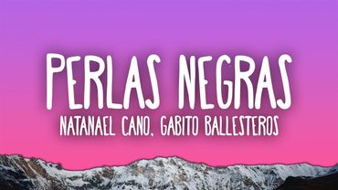 Natanael Cano, Gabito Ballesteros - Perlas Negras