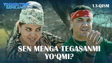 SEN MENGA TEGASANMI QO‘QMI? "Toshkentdan Gapiramiz" 13-qism