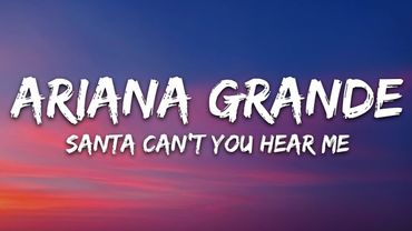 Kelly Clarkson & Ariana Grande - Santa, Can't You Hear Me (Lyrics)