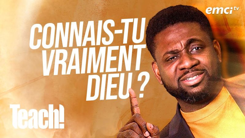 Connais-tu Dieu, ou sais-tu seulement des choses sur Lui ? - Teach! - Athoms Mbuma