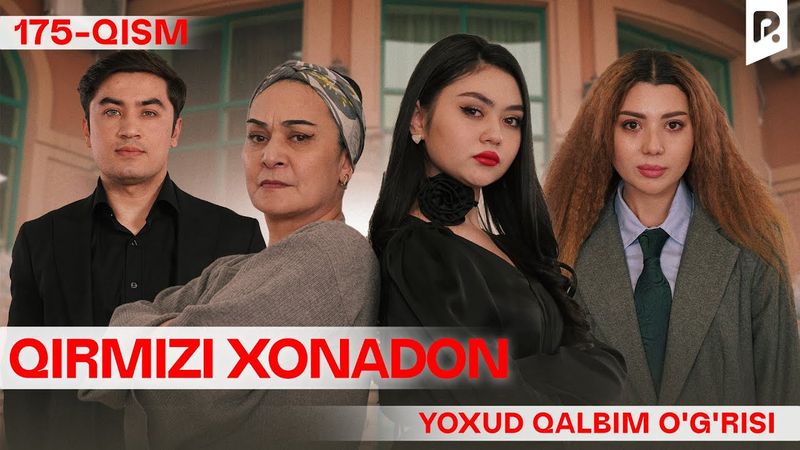 Qirmizi xonadon yoxud Qalbim o'g'risi 175-qism (milliy serial) | Кирмизи хонадон ёхуд Калбим угриси