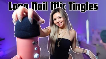 Long Nail Mic Tingles (Mic Scratching, Mic Pumping, Mic Brushing)
