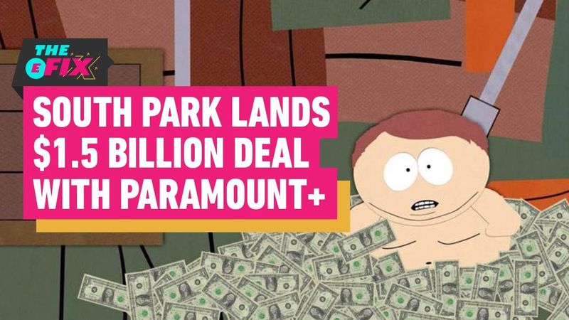 South Park Lands $1.5 Billion Streaming Deal With Paramount+ - IGN Daily Fix