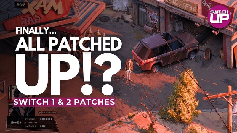 Revisiting HUGE Switch 1 & 2 Releases Are They Finally All Patched Up!?