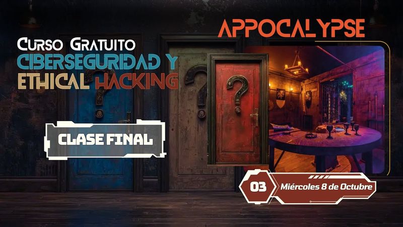 Clase final - Curso Gratuito Ciberseguridad & Ethical Hacking