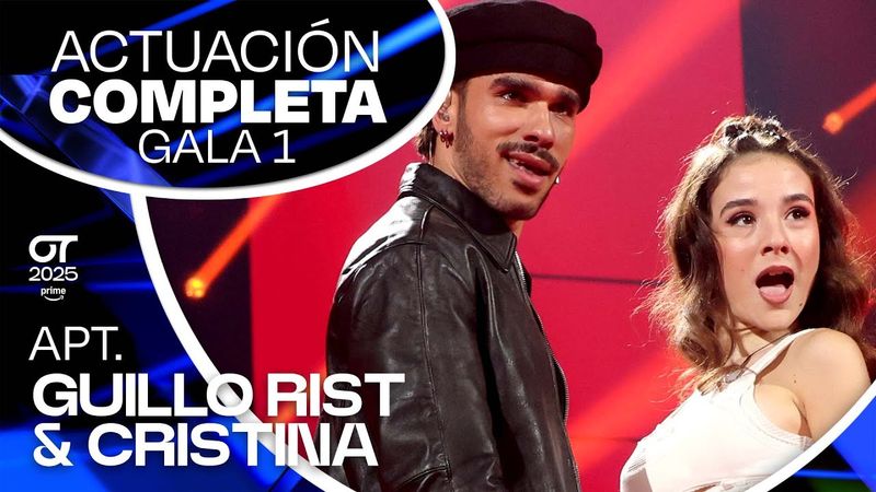 “APT.” – GUILLO RIST y CRISTINA|GALA 1 | #OT2025