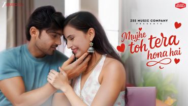 Mujhe Toh Tera Hona Hai - Raghav & Pratiba | Stebin Ben | Amjad Nadeem Aamir | Zee Music Originals