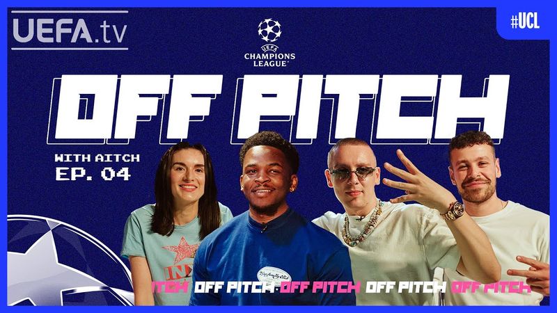 “The Champions League Final Is Here!” | UCL Off Pitch EP, 4 Featuring Aitch