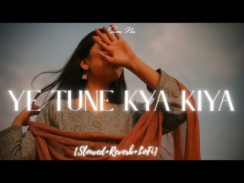 Yeh Tune Kya Kiya | One upon the time in mumbaai | Javed Bashir | [ Slowed reverb ] | LO-FI song