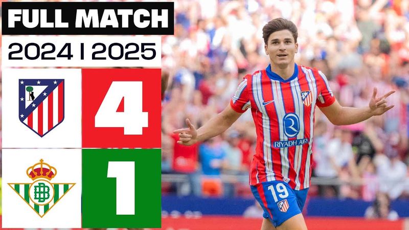 Atlético de Madrid 4-1 Real Betis | FULL MATCH | LALIGA EA SPORTS 2024/25