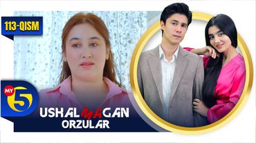 "Ushalmagan orzular" seriali | 113-qism
