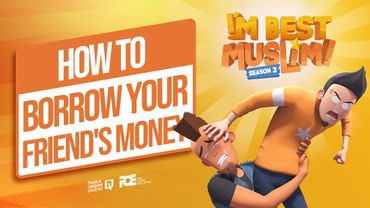 I'm Best Muslim - S3 - Ep 01 - Bagaimana Cara Meminjam Uang ke Teman Kamu?