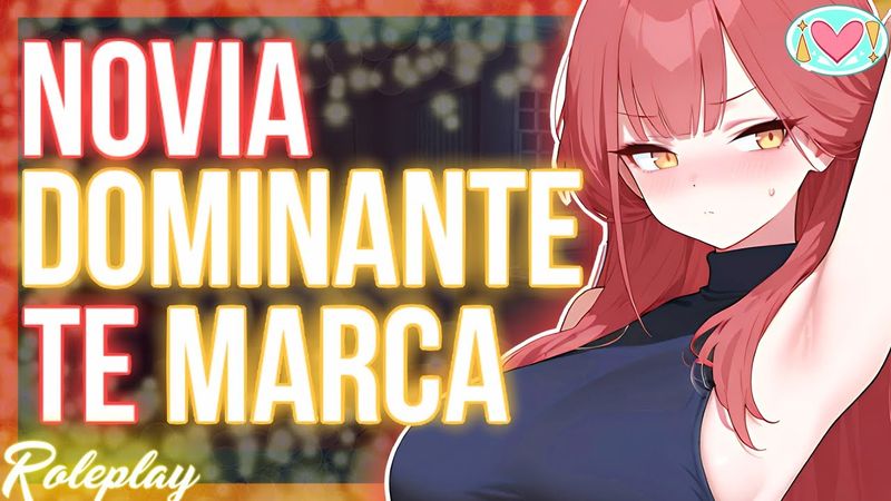 ASMR Roleplay | Novia DOMINANTE te MARCA |Español