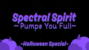 [Furry ASMR] Spectral Spirit Pumps You Full Of Lard~ [M4M] [Halloween Special!]