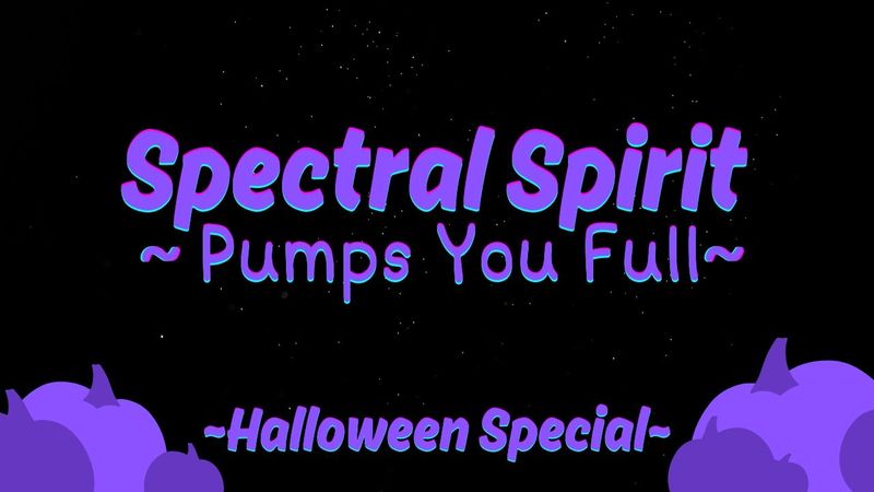 [Furry ASMR] Spectral Spirit Pumps You Full Of Lard~ [M4M] [Halloween Special!]