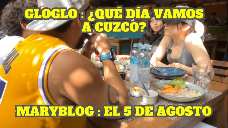 GLOGLO Y MARY HABLAN DEL VIAJE A CUZCO Y POSIBLES ACTIVIDADES