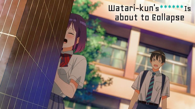She's Terrible At Anime Love Confessions | Watari-kun's ****** Is about to Collapse