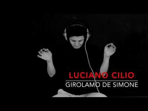 Luciano Cilio -  Girolamo De Simone - I Nastri Ritrovati